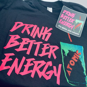Drink Better Energy T-shirt& Sticker